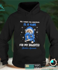 All I Want For Christmas Is A Cure For My Daughter Diabetes Awareness T shirt