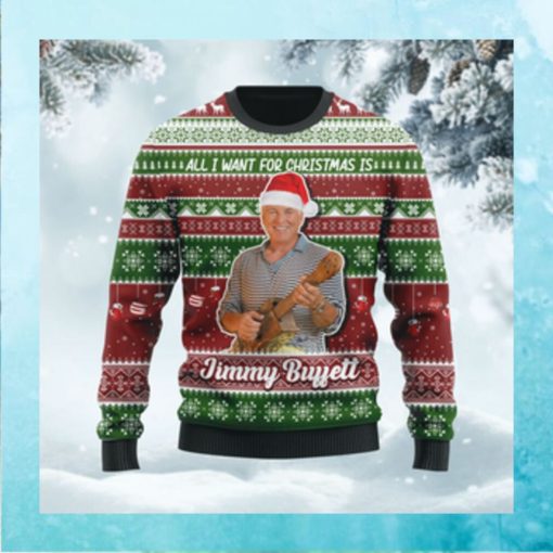 All I want for Christmas is Jimmy Buffett Custom Name Xmas Ugly Sweater Shirt