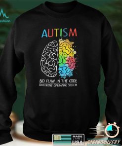 Autism No Flaw In The Code Different Operating System T shirt