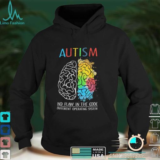 Autism No Flaw In The Code Different Operating System T shirt