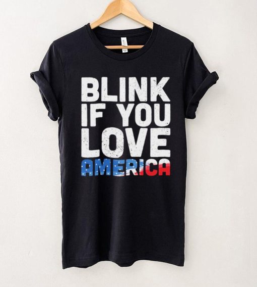 Blink If You Love America Shirt