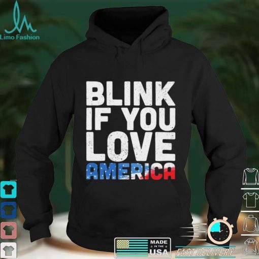 Blink If You Love America Shirt