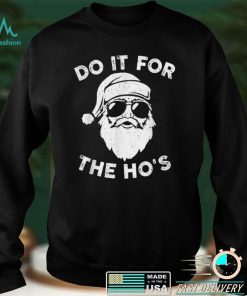 Christmas 2021 I Do It For The Hos Funny Santa Claus Xmas T Shirt