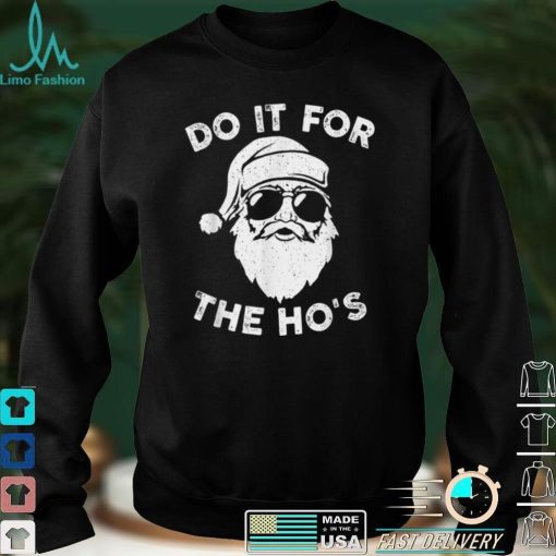 Christmas 2021 I Do It For The Hos Funny Santa Claus Xmas T Shirt