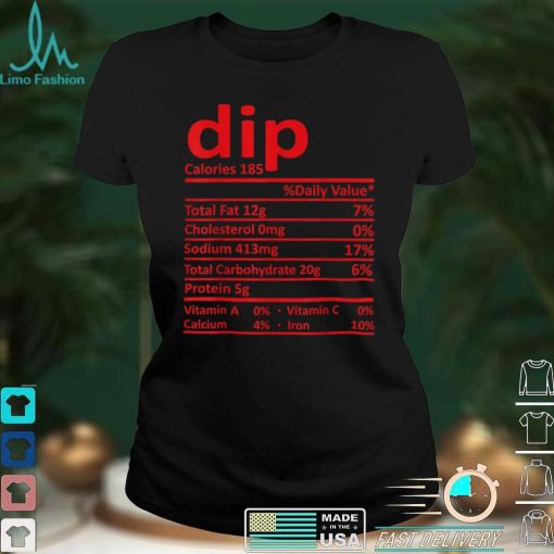 Dip Nutrition Thanksgiving Costume Food Facts Christmas T Shirt