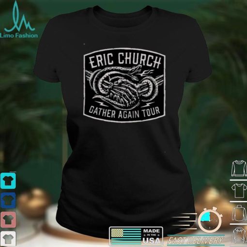 Eric church gather again tour shirt