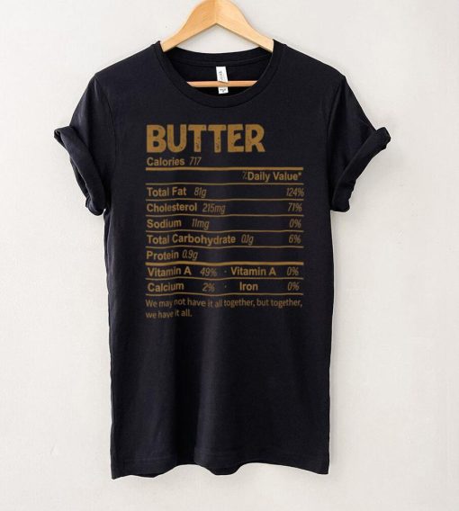 Funny Butter Nutrition Facts Thanksgiving Food T Shirt