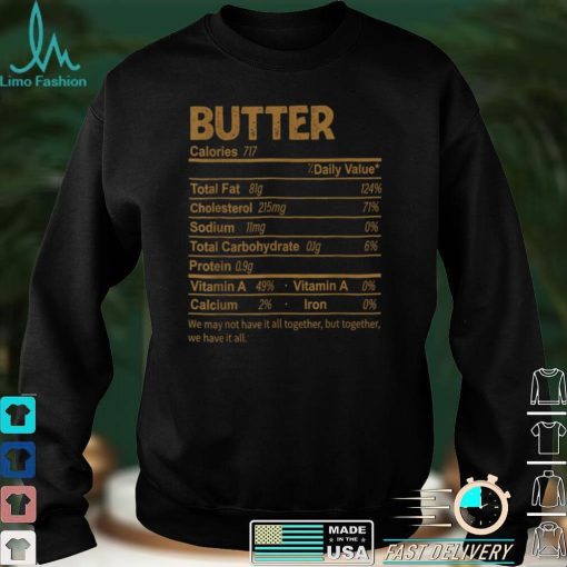 Funny Butter Nutrition Facts Thanksgiving Food T Shirt