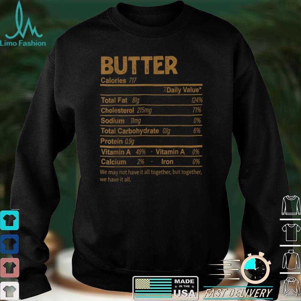 Funny Butter Nutrition Facts Thanksgiving Food T Shirt Funny Butter Nutrition Facts Thanksgiving Food T Shirt