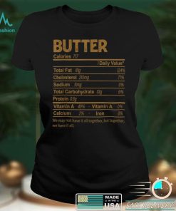 Funny Butter Nutrition Facts Thanksgiving Food T Shirt