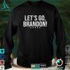 Let’s Go Brandon Shirts hoodie, sweat shirt