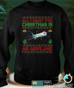 Funny Ugly All I Want For Christmas Is A Airplane T Shirt