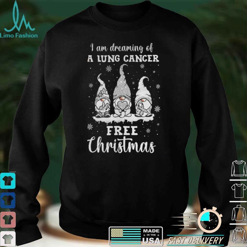 I Am Dreaming Of A Lung Cancer Free Christmas T shirt I Am Dreaming Of A Lung Cancer Free Christmas T shirt