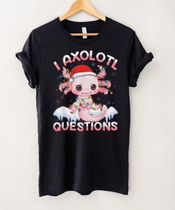 I Axolotl Questions Funny Axolotl with Santa Hat Christmas T Shirt