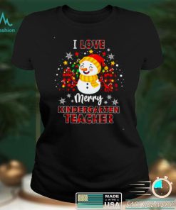 I Love Being A Kindergarten Teacher Snowman Christmas Sweater Shirt