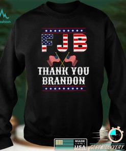 Official FJB American Flag Thank You Brandon 2021 Shirt hoodie, Sweater