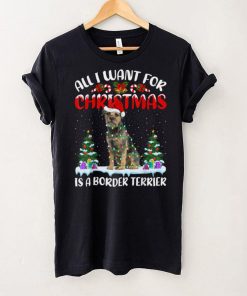 Official Funny Santa Hat All I Want For Christmas Is A Border Terrier T Shirt