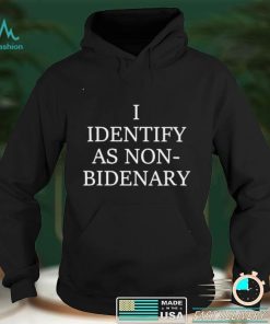 Official I Identify As Non bidenary Shirt hoodie, sweater shirt