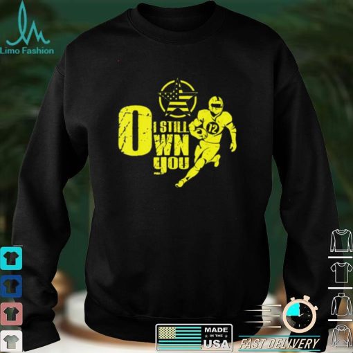 Official I Still Own You American Football 12 Shirt Hoodie, Sweat