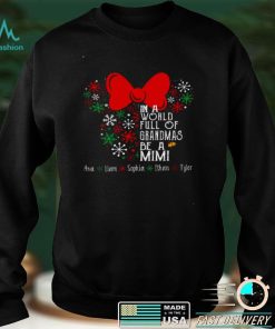 Official In a world full of grandmas be a mimi ava liam sophia ethan tyler shirt hoodie, sweater shirt