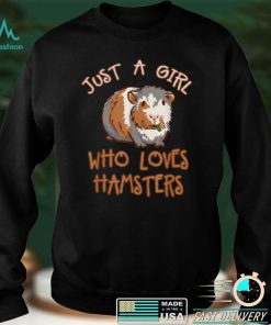 Official Just A Girl Who Loves Hamsters Designs Sweater Shirt