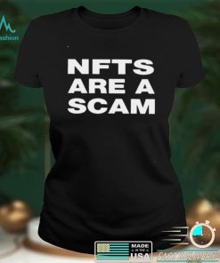 Official NFTS Are A Scam shirt hoodie, sweater shirt