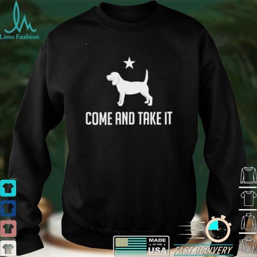 Official Nice beagle come and take it shirt hoodie, sweater shirt