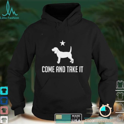 Official Nice beagle come and take it shirt hoodie, sweater shirt