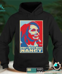 Official Nice don't mess with Nancy vintage shirt hoodie, sweater shirt