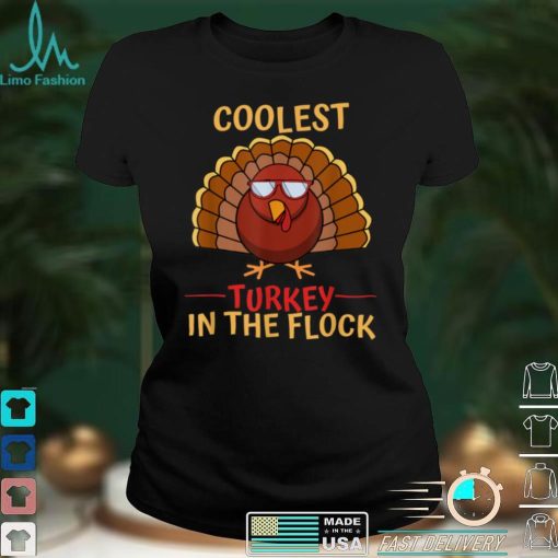 Official Official Coolest Turkey In The Flock Funny Thanksgiving Turkey T Shirt