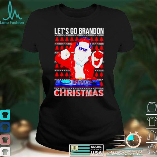 Official Official dJ Santa lets go Brandon Christmas shirt