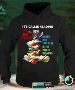 Official Owl Its Called Reading Its How People Install New Software Into Their Brains T shirt