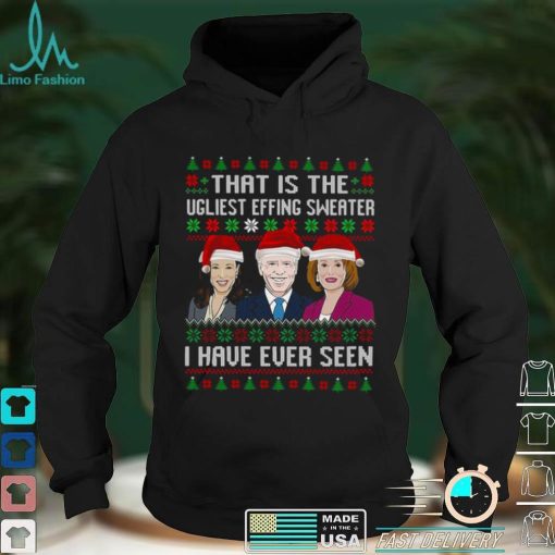 Official Santa Kamala Harris Joe Biden Nancy Pelosi I have ever seen that is the Ugliest effing Christmas shirt