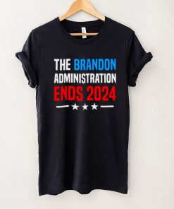 Official The Brandon Administration Ends 2024 shirt