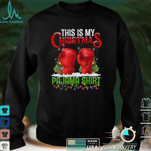 Official This Is My Christmas Pajama Shirt Boxing Christmas Shirt hoodie, Sweater