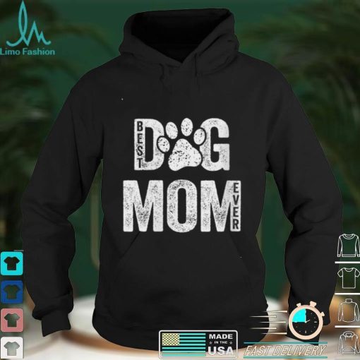 Official Womens Best Dog Mom Ever Shirt Dog Mama Dog Dog Mommy Shirt hoodie, sweater shirt