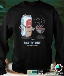 Official Yeah I BarBQue And I Know Things Cute Novelty Fun Humor Shirt hoodie, Sweater