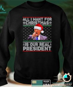 Trump All I Want For Christmas Is Our President Ugly Xmas T Shirt