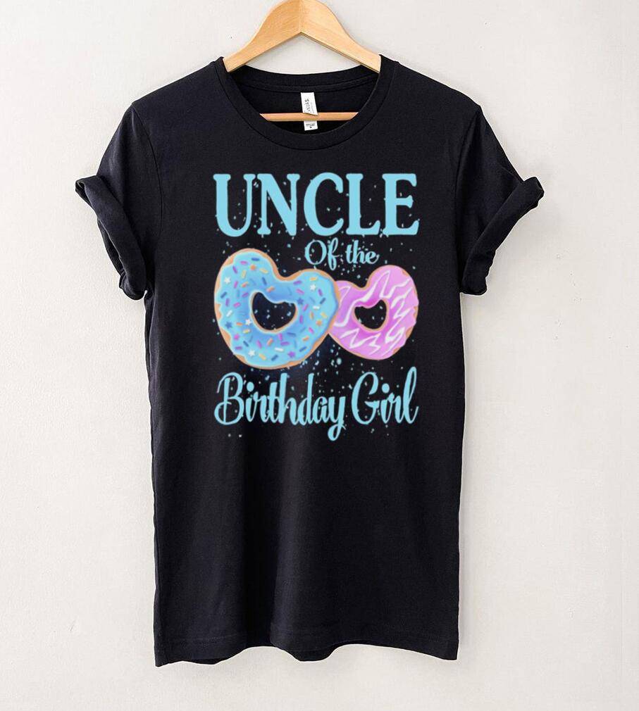 Uncle Of The Birthday Girl Donut Matching Family Bday Shirt Uncle Of The Birthday Girl Donut Matching Family Bday Shirt