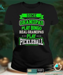 Womens Some Grandpas Play Bingo Real Grandpas Play Pickleball Shirt
