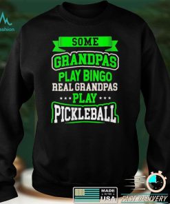 Womens Some Grandpas Play Bingo Real Grandpas Play Pickleball Shirt