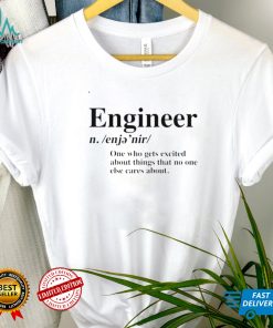 Best engineer one who gets excited about things that shirt Hoodie, Sweter Shirt