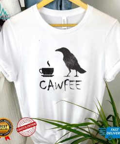 Cawfee Coffee Love Quote Acffeine Addicted Drinker T Shirt Hoodie, Sweter Shirt
