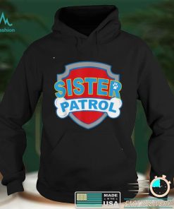 Funny Sister Patrol Dog Mom Dad For Men Women T Shirt hoodie, Sweater Shirt