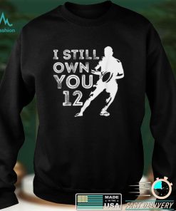 I Still Own You Tee Football Motivational retro sport T Shirt