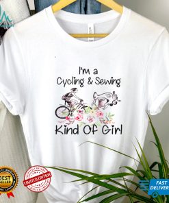 Im a cycling and sewing kind of girl shirt Hoodie, Sweter Shirt