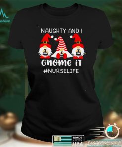 Naughty And I Gnome It Nurse Life Christmas Sweater Shirt