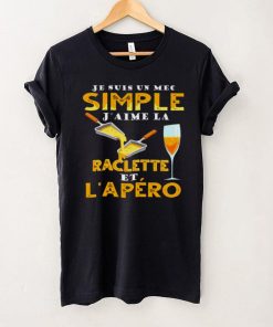 Official Je Suis Un Mec Simple Jaime Raclette Et Lapero Shirt