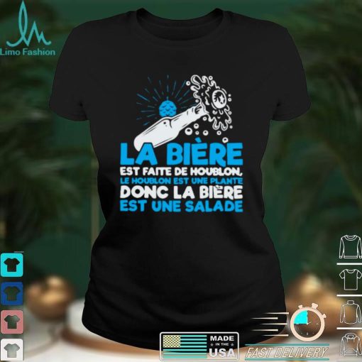 Official La Biere Est Faite De Houblon Doc La Biere Est Une Salade Shirt