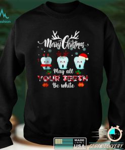 Official Merry Christmas May All Your Teeth Be White Dental Hygienist T Shirt hoodie, sweater